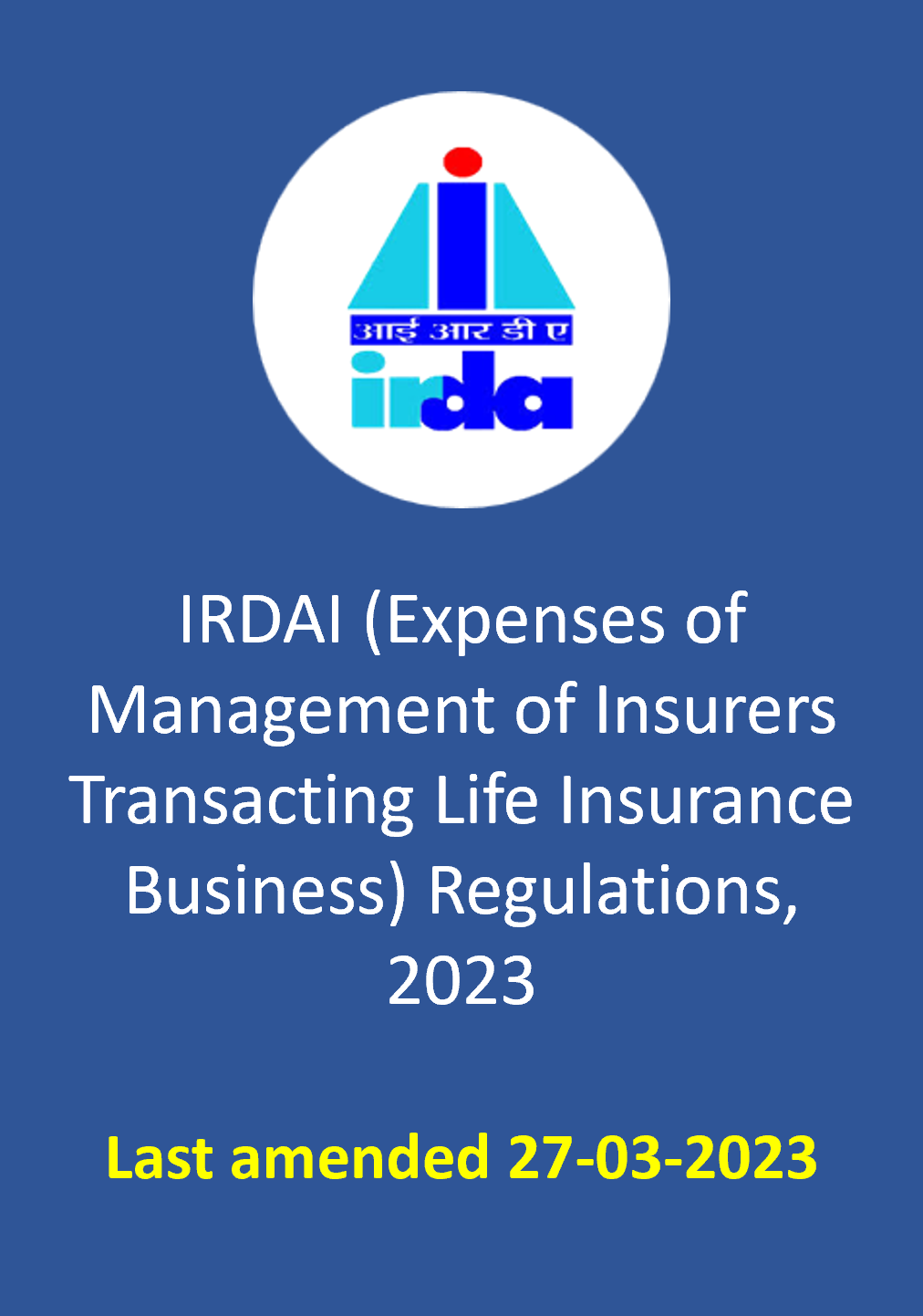 IRDAI (Expenses of Management of Insurers Transacting Life Insurance Business) Regulations, 2023